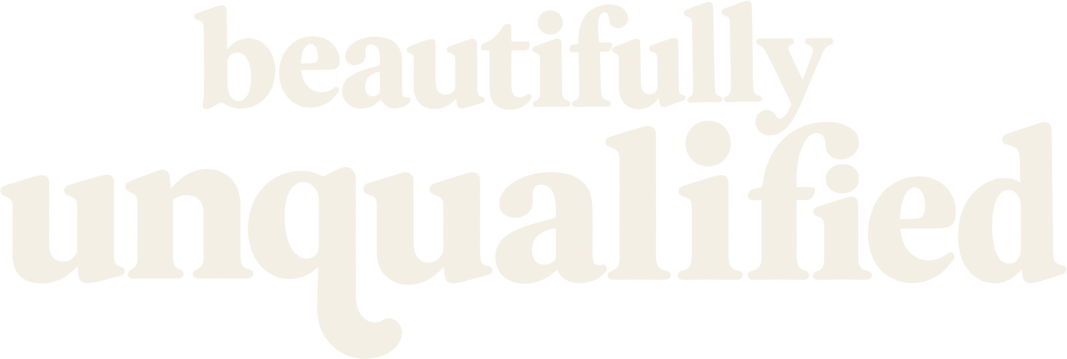 Beautifully Unqualified